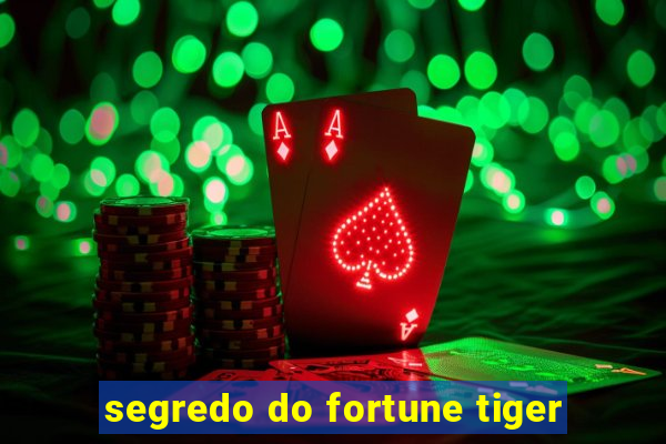 segredo do fortune tiger